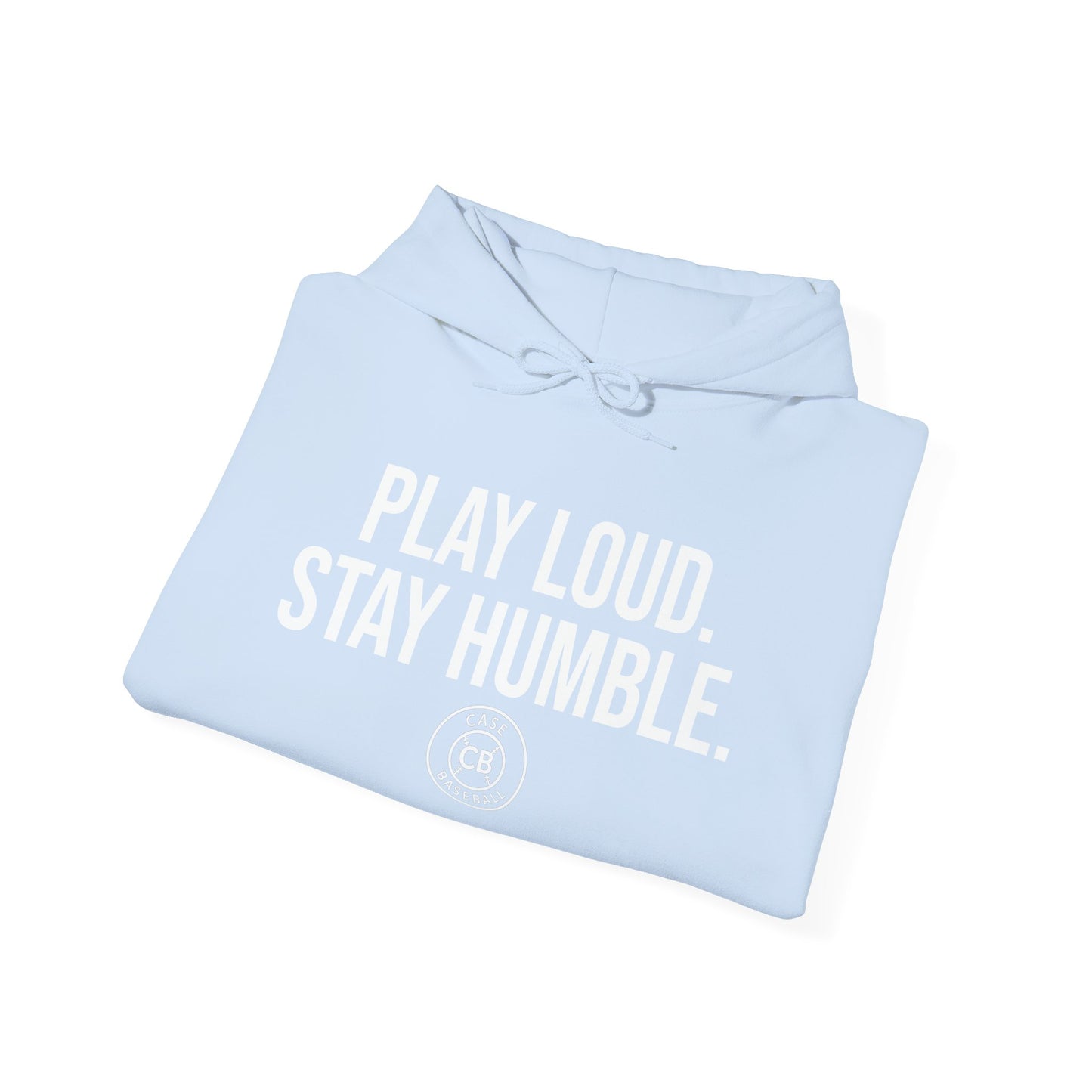 Play Loud. Stay Humble. Unisex Heavy Blend™ Hooded Sweatshirt